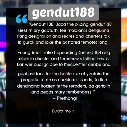 Testimoni Pengguna tentang Gendut188 dan Pengalamannya